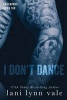 I Don't Dance (Paperback) - Lani Lynn Vale Photo