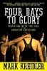 Four Days to Glory - Wrestling with the Soul of the American Heartland (Paperback) - Mark Kreidler Photo