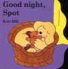 Good Night Spot (Board book, 1st American ed) - Eric Hill Photo