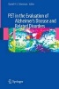 PET in the Evaluation of Alzheimer's Disease and Related Disorders (Hardcover, 2009) - Dan Silverman Photo