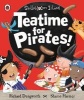 Teatime for Pirates!: a Ladybird Skullabones Island Picture Book (Paperback) - Richard Dungworth Photo