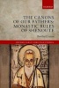 The Canons of Our Fathers - Monastic Rules of Shenoute (Paperback) - Bentley Layton Photo