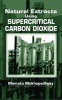 Natural Extracts Using Supercritical Carbon Dioxide (Hardcover) - Mamata Mukhopadhyay Photo