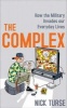 The Complex - How the Military Invades Our Everyday Lives (Hardcover, Main) - Nick Turse Photo