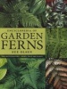 Encyclopedia of Garden Ferns (Hardcover) - Sue Olsen Photo