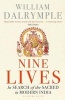 Nine Lives - In Search of the Sacred in Modern India (Paperback) - William Dalrymple Photo