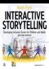 Interactive Storytelling - Developing Inclusive Stories for Children and Adults (Spiral bound, 1st New edition) - Keith Park Photo