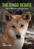 The Dingo Debate - Origins, Behaviour and Conservation (Paperback) - Bradley Smith Photo