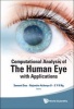 Computational Analysis of the Human Eye with Applications (Hardcover) - Eddie Yin Kwee Ng Photo