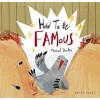 How to be Famous (Hardcover) - Michal Shalev Photo