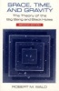 Space, Time and Gravity - Theory of the Big Bang and Black Holes (Paperback, 2nd Revised edition) - Robert M Wald Photo