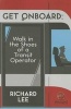 Get Onboard - Walk in the Shoes of a Transit Operator (Paperback) - Richard Lee Photo