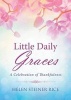 Little Daily Graces - A Celebration of Thankfulness (Paperback) - Helen Steiner Rice Photo