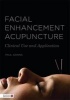 Facial Enhancement Acupuncture - Clinical Use and Application (Paperback) - Paul Adkins Photo