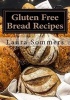 Gluten Free Bread Recipes - A Cookbook for Wheat Free Baking (Paperback) - Laura Sommers Photo