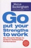 Go Put Your Strengths to Work - Six Powerful Steps to Achieve Outstanding Performance (Paperback) - Marcus Buckingham Photo