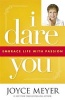 I Dare You - Embrace Life with Passion (Paperback) - Joyce Meyer Photo