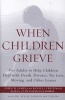 When Children Grieve (Paperback) - John W James Photo