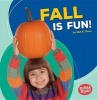 Fall Is Fun! (Paperback) - Walt K Moon Photo