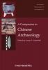 A Companion to Chinese Archaeology (Hardcover) - Anne P Underhill Photo