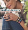 Leather Jewelry - 30 Contemporary Projects (Paperback) - Nathalie Mornu Photo