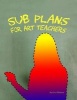 Sub Plans for Art Teachers - Headache & Clean-Up Free (Paperback) - Eric Gibbons Photo