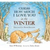 Guess How Much I Love You in the Winter - Deluxe Cut Paper Edition (Hardcover) - Sam McBratney Photo