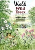 Walk Wild Essex - 50 Wildlife Walks in Essex and East London (Paperback) - Tony Gunton Photo