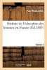 Histoire de L'Education Des Femmes En France. [Volume 2] (French, Paperback) - Rousselot P Photo