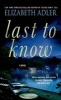 Last to Know (Paperback) - Elizabeth Adler Photo