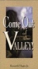 Come Out of the Valley! (Paperback) - Kenneth E Hagin Photo