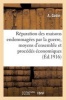 Reparation Des Maisons Endommagees Par La Guerre, Moyens D'Ensemble Et Procedes Economiques (French, Paperback) - Godin A Photo