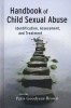 Handbook of Child Sexual Abuse - Identification, Assessment, and Treatment (Hardcover, Film tie-in edition) - Paris Goodyear Brown Photo