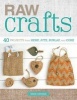 Raw Crafts - 40 Projects from Hemp, Jute, Burlap, and Cork (Paperback) - Denise Corcoran Photo