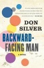 Backward-Facing Man (Paperback) - Don Silver Photo