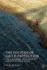 The Politics of Child Protection - Contemporary Developments and Future Directions (Paperback) - Nigel Parton Photo