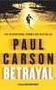 Betrayal (Paperback, New ed) - Paul Carson Photo