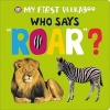 Who Says Roar? (Board book) - Roger Priddy Photo