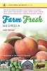 Farm Fresh Georgia - The Go-to Guide to Great Farmers' Markets, Farm Stands, Farms, U-Picks, Kids' Activities, Lodging, Dining, Dairies, Festivals, Choose-and-Cut Christmas Trees, Vineyards and Wineries, and More (Paperback) - Jodi Helmer Photo