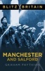 Blitz Britain: Manchester and Salford (Paperback) - Graham Phythian Photo