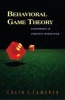 Behavioral Game Theory - Experiments in Strategic Interaction (Hardcover) - Colin F Camerer Photo