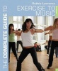 The Complete Guide to Exercise to Music (Paperback, 3rd Revised edition) - Debbie Lawrence Photo