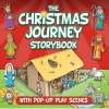 Christmas Journey Storybook - With Pop-Up Play Scenes (Board book) - Juliet David Photo