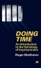 Doing Time - An Introduction to the Sociology of Imprisonment (Hardcover) - Roger Matthews Photo