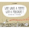 Who Wants a Mommy with a Moustache? (Hardcover) -  Photo