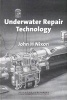 Underwater Repair Technology (Hardcover, Reissue) - John H Nixon Photo