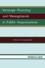 Strategic Planning and Management in Public Organizations - Behavior in Organizations (Paperback) - Meshack M Sagini Photo