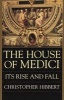 The House of Medici: Its Rise and Fall (Paperback, 1st Morrow Quill pbk. ed) - Christopher Hibbert Photo