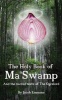 The Holy Book of Ma' Swamp - And the Sacred Texts of the Ogrelord (Paperback) - MR Jacob Randall Emmons Photo