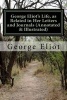 's Life, as Related in Her Letters and Journals (Annotated & Illustrated) (Paperback) - George Eliot Photo